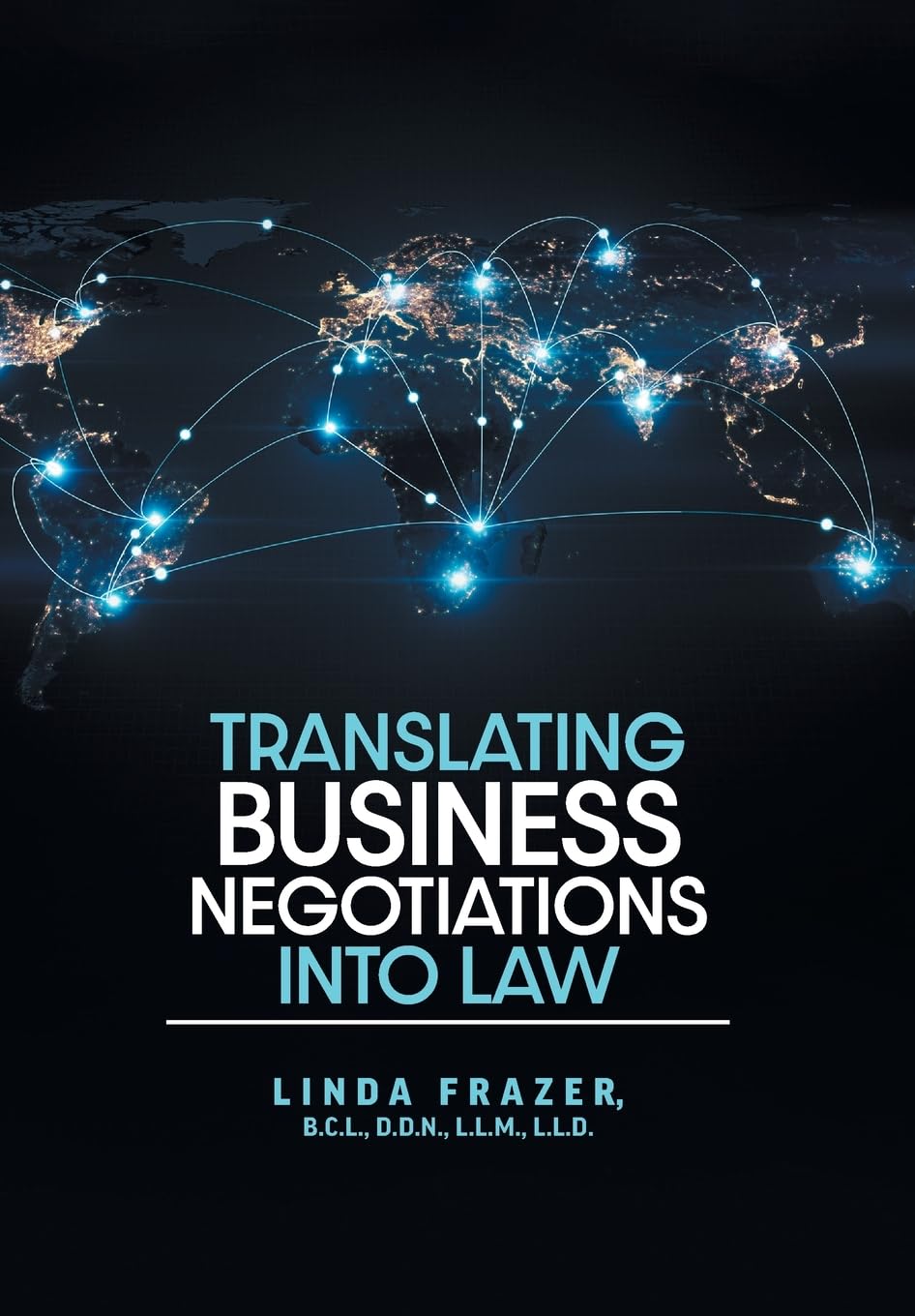 Translating Business Negotiations into Law Law