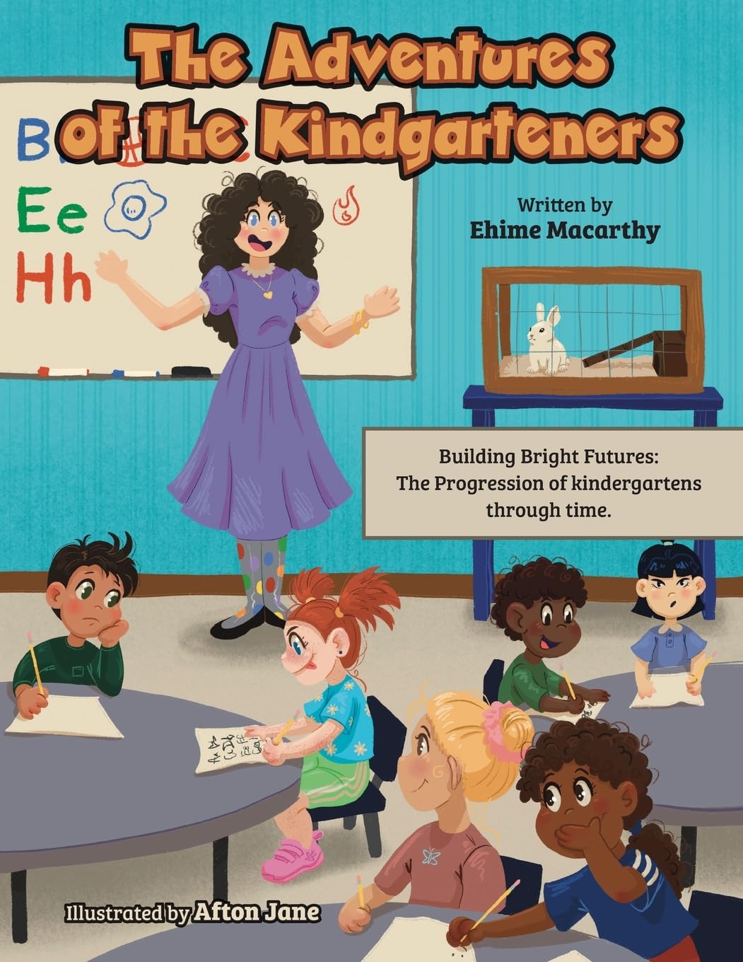 The Adventures of the Kindgarteners: Building Bright Futures: The Progression of kindergartens through time. Non-fiction