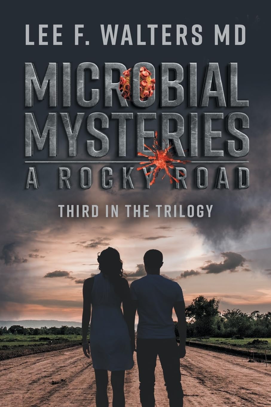 Microbial Mysteries: A Rocky Road (A Medical Trilogy) Science