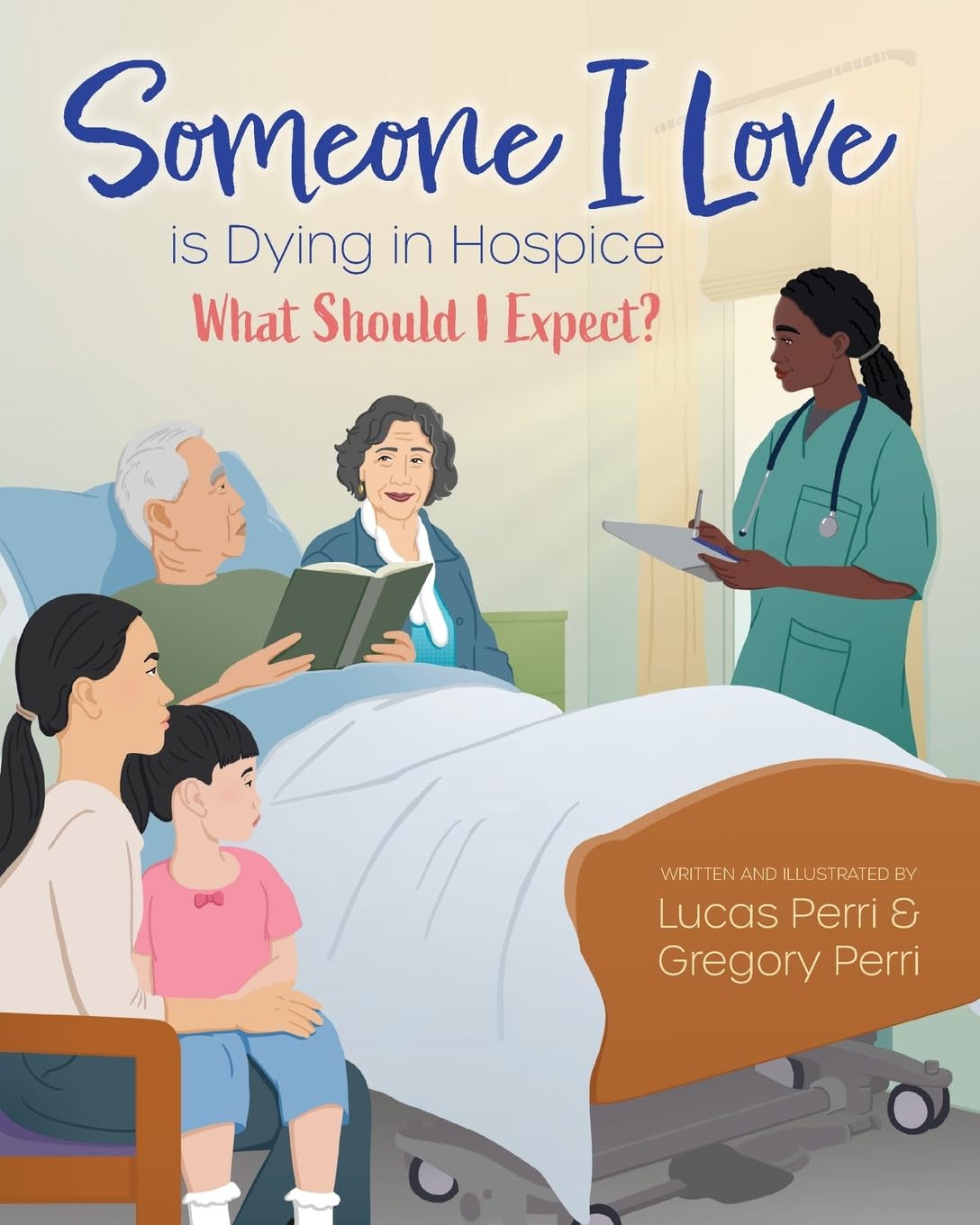 Someone I Love is Dying in Hospice - What Should I Expect? Non-fiction