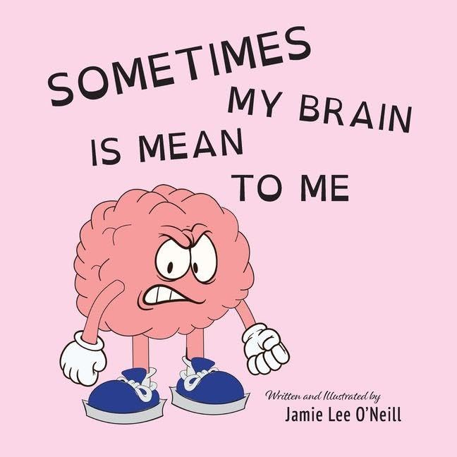 Sometimes My Brain is Mean to Me Non-fiction