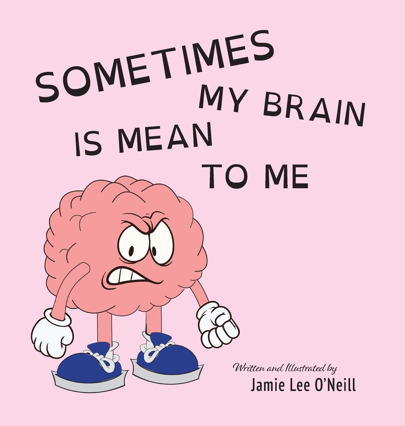 Sometimes My Brain is Mean to Me Non-fiction