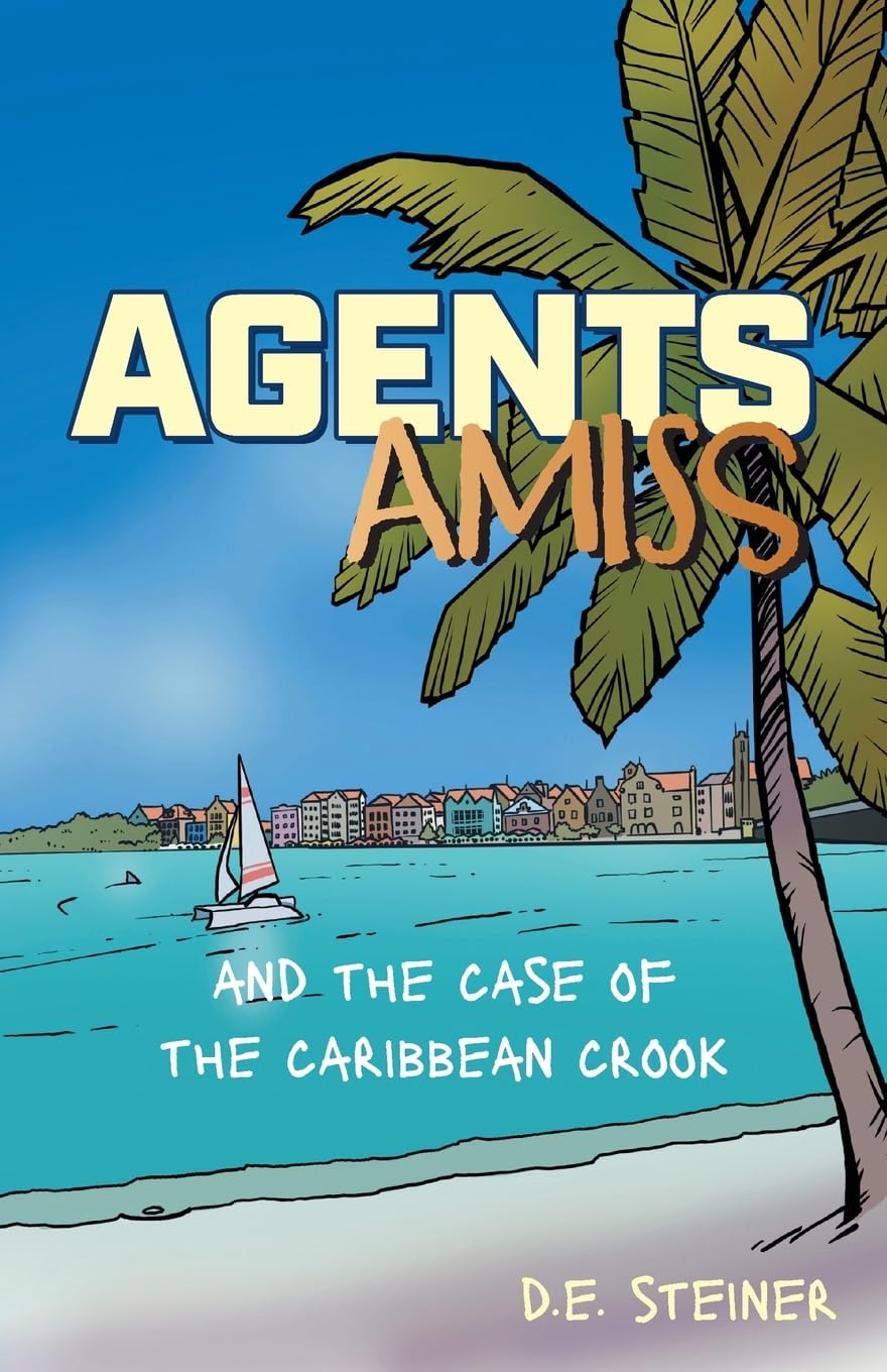 Agents Amiss and The Case of the Caribbean Crook Fiction