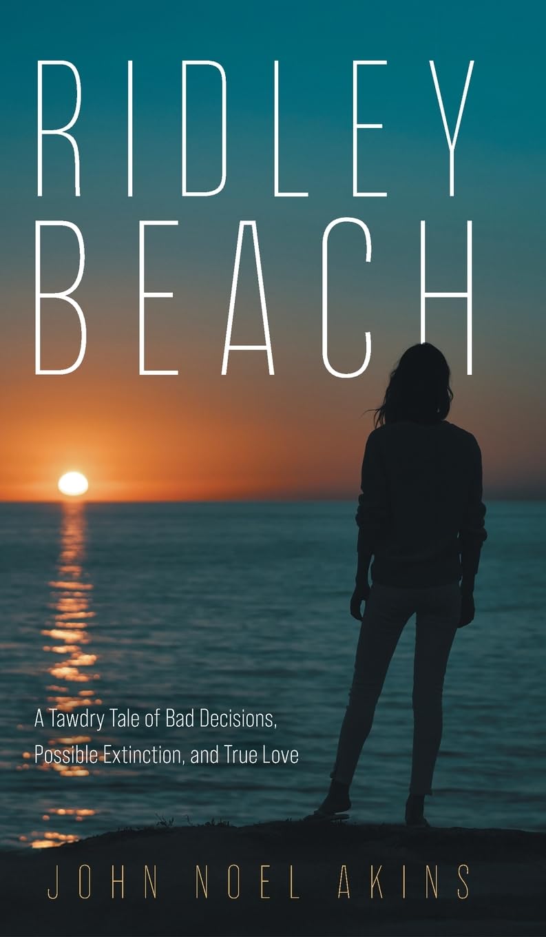 Ridley Beach: A Tawdry Tale of Bad Decisions, Possible Extinction, and True Love book