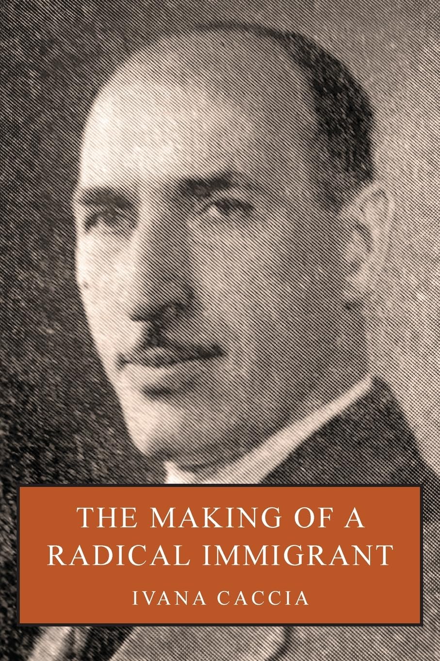 The Making of a Radical Immigrant Politics & History