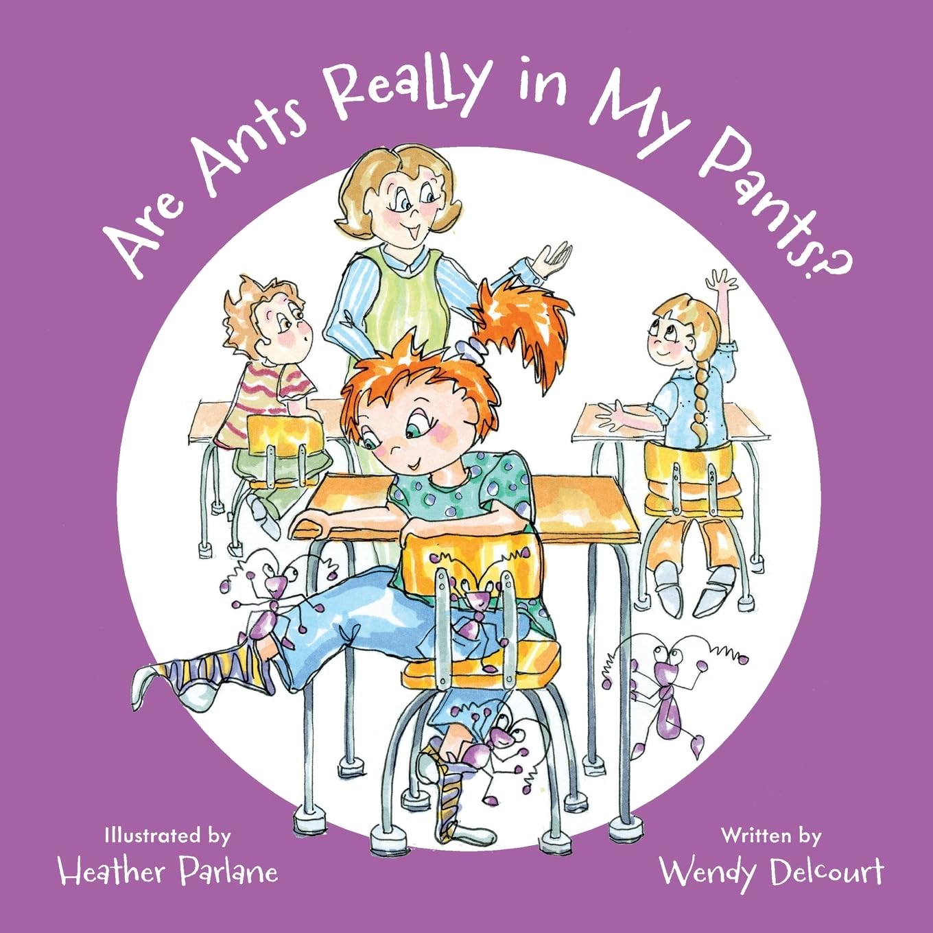 Are Ants Really in My Pants? Non-fiction