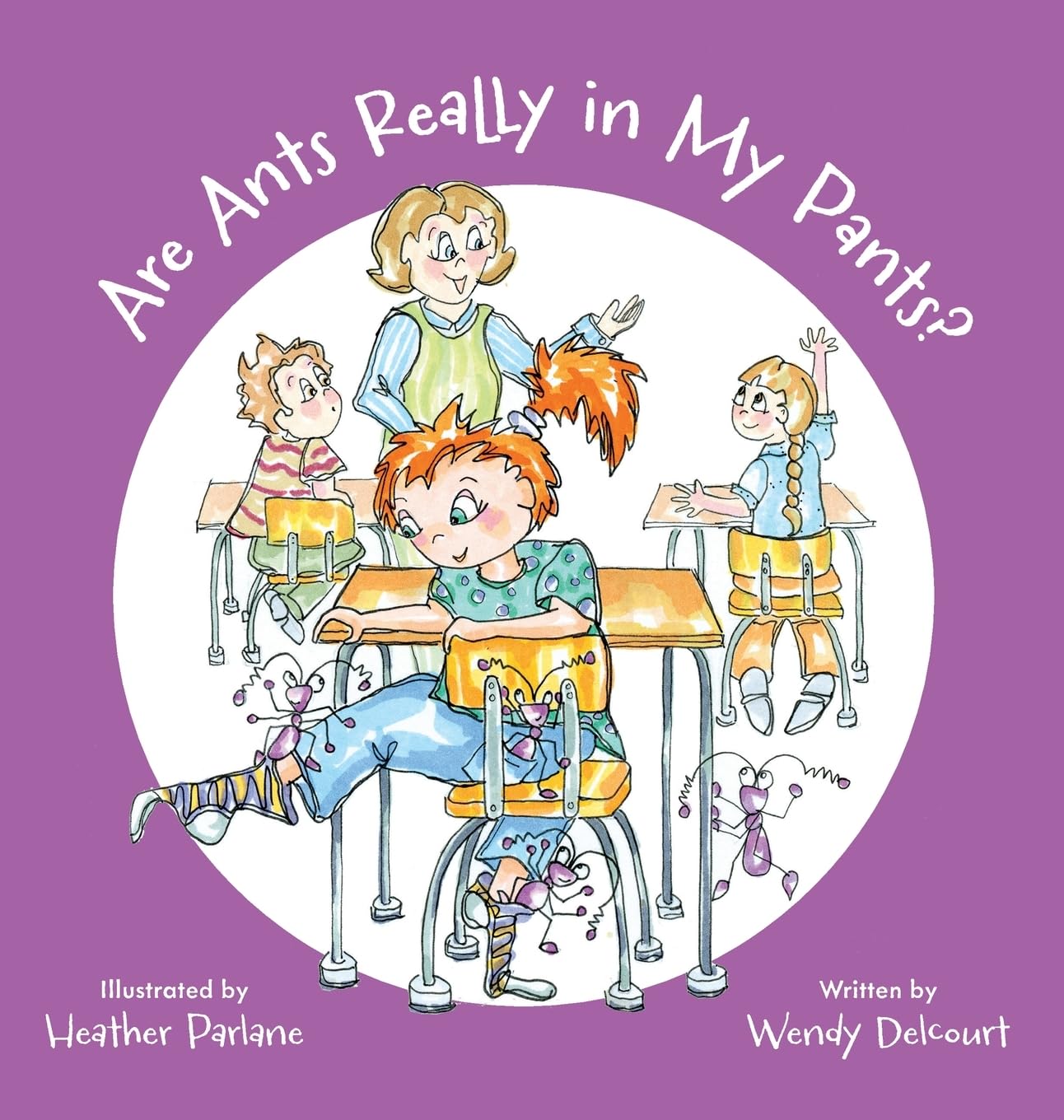 Are Ants Really in My Pants? Non-fiction