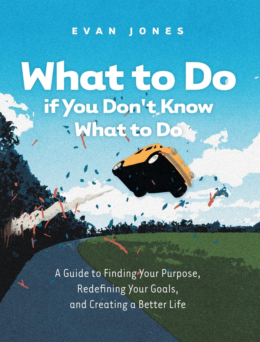 What to Do if You Don't Know What to Do Business, Finance & Career