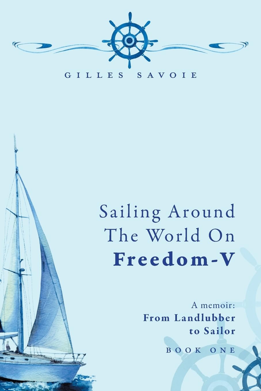 Sailing Around The World on FREEDOM-V Memories