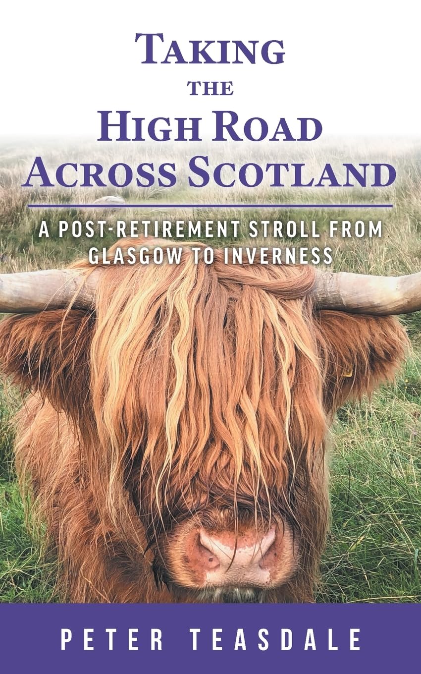 Taking the High Road Across Scotland Leisure, Home & Garden