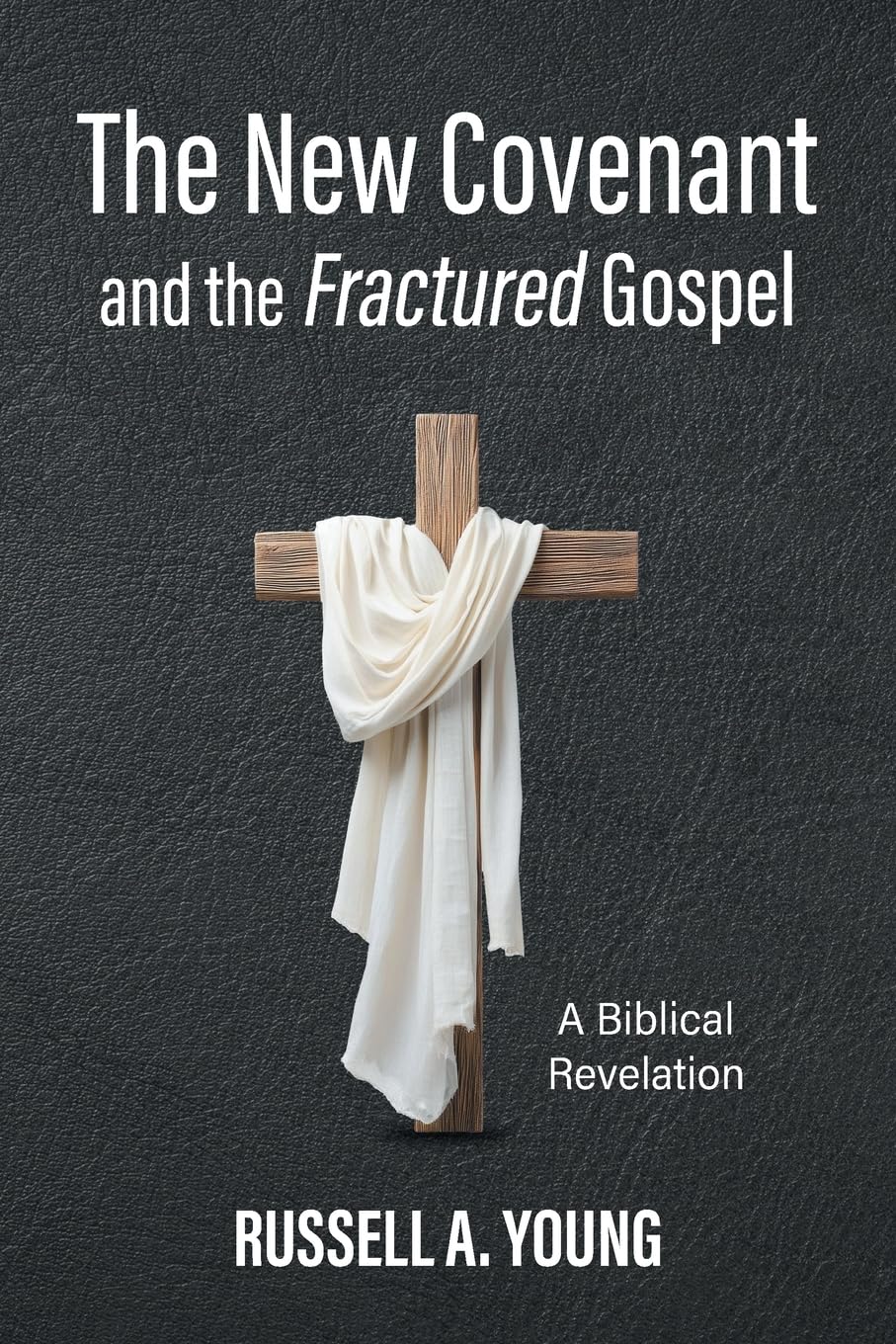 The New Covenant and the Fractured Gospel Religion & Esotericism