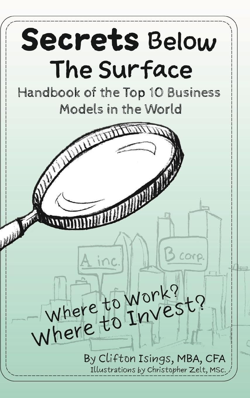 Secrets Below The Surface - Handbook of the Top 10 Business Models in the World Business, Finance & Career