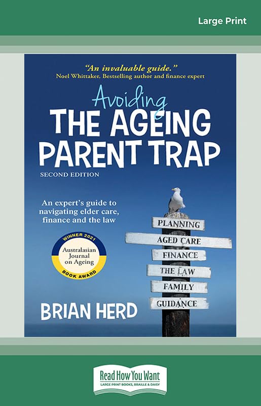 Avoiding the Ageing Parent Trap, Second Edition: An expert's guide to navigating elder care, finance and the law Social Sciences