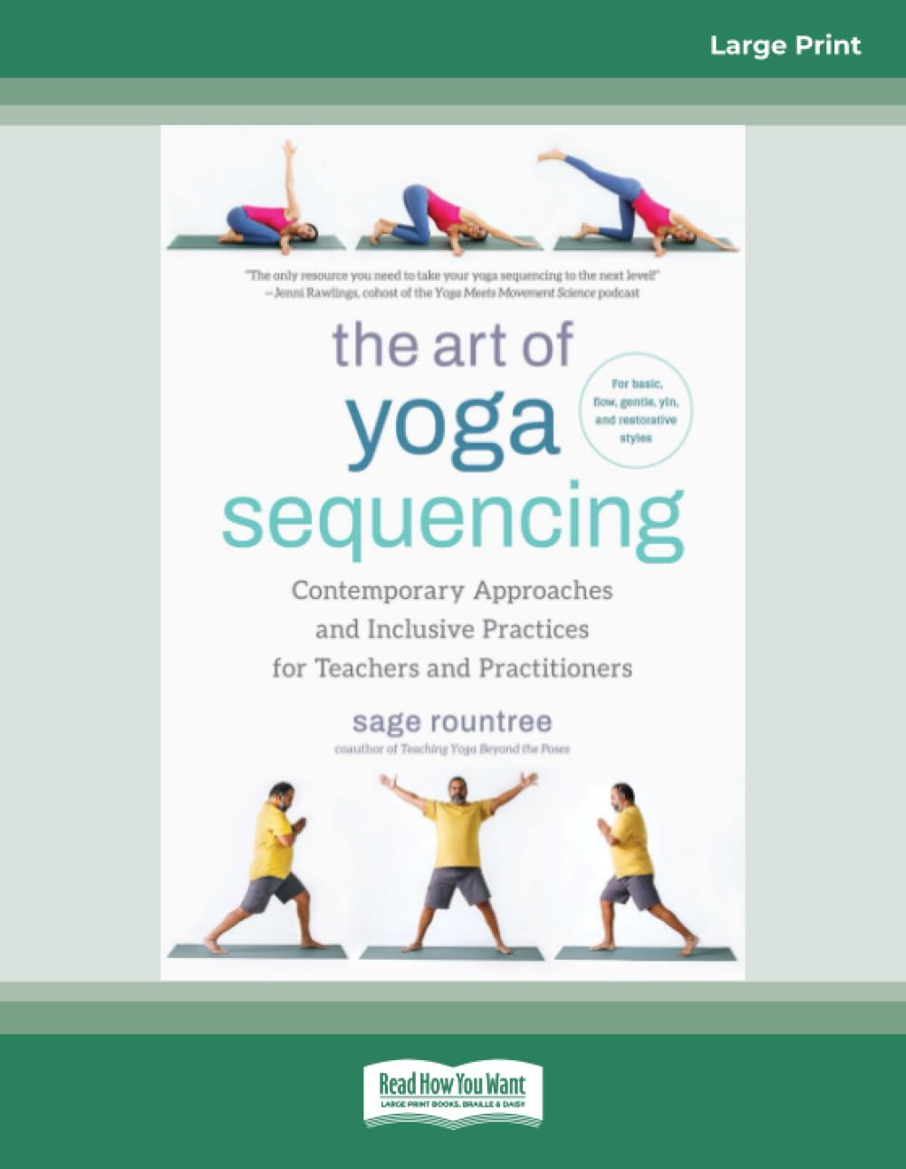 The Art of Yoga Sequencing (Large Print Edition): Contemporary Approaches and Inclusive Practices for Teachers and Practitioners--For basic, flow, gentle, yin, and restorative styles Health, Nutrition & Fitness