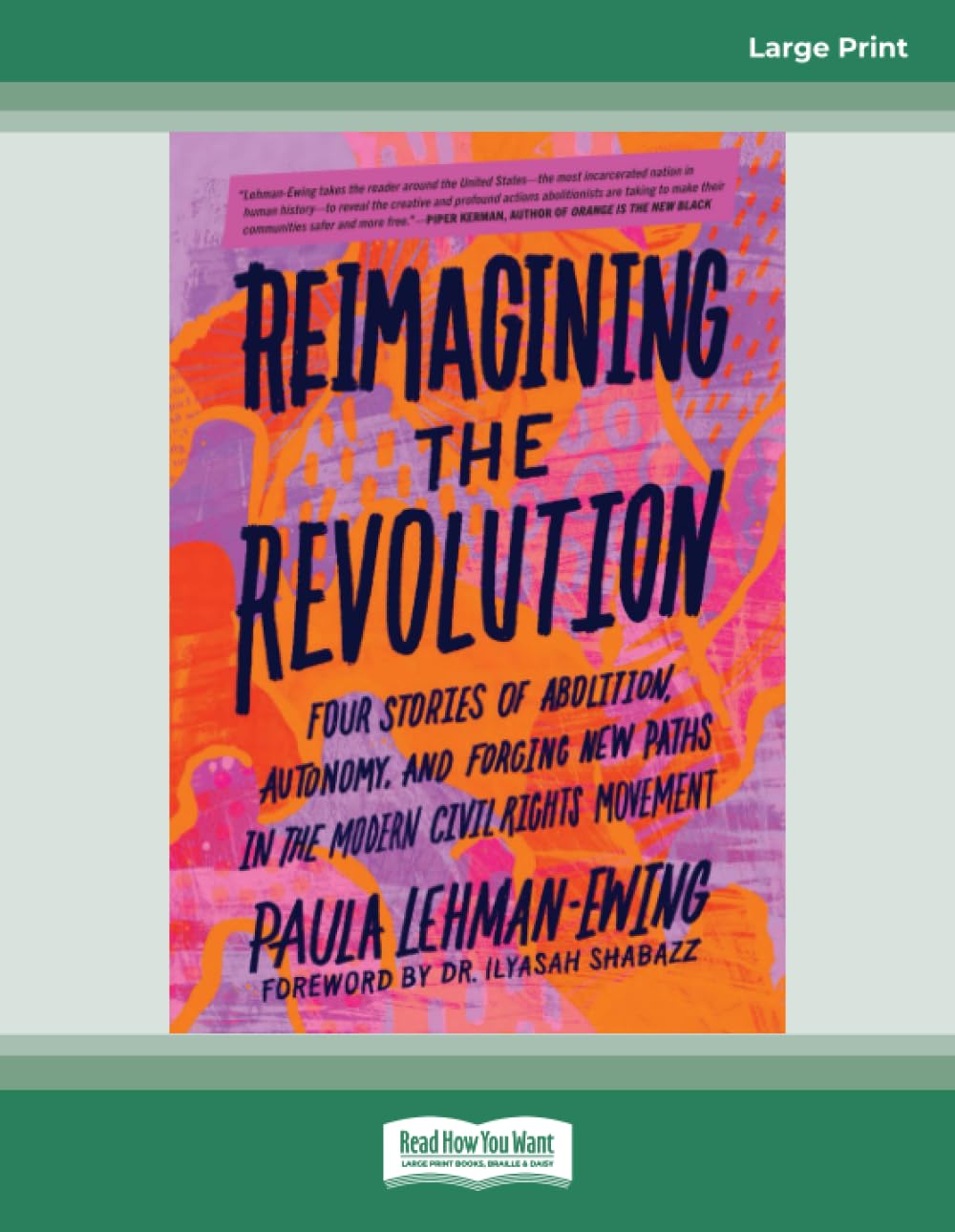 Reimagining the Revolution: Four Stories of Abolition, Autonomy, and Forging New Paths in the Modern Civil Rights Movement Social Sciences