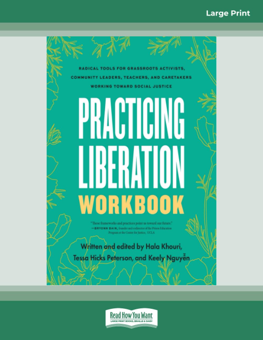 Practicing Liberation Workbook: Radical Tools for Grassroots Activists, Community Leaders, Teachers, and Caretakers Working Toward Social Justice Books