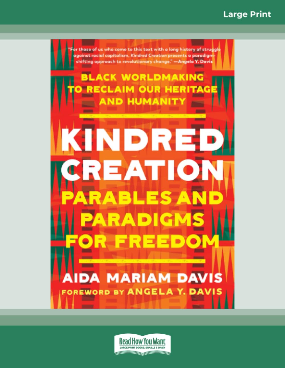 Kindred Creation: Parables and Paradigms for Freedom--Black worldmaking to reclaim our heritage and humanity Social Sciences