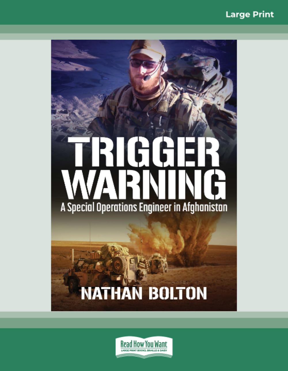Trigger Warning: A Special Operationsn Engineer in Afghanistan: (Large Print 16 Pt Edition) Memories