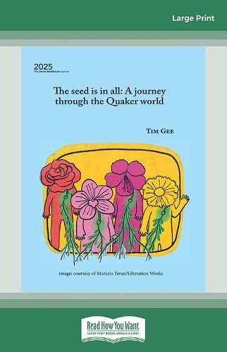 The seed is in all: A Journey through the Quaker world Religion & Esotericism