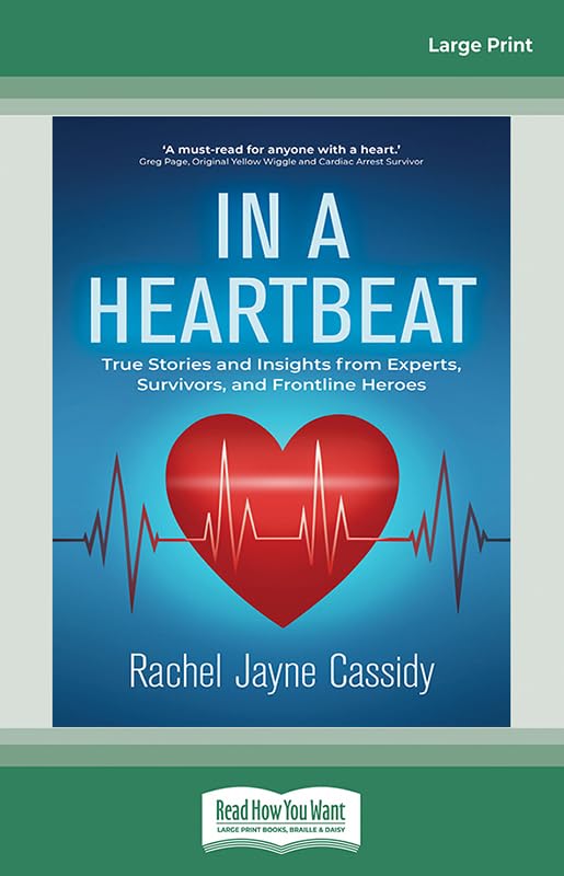 In a Heartbeat: True Stories and Insights from Experts, Survivors, and Frontline Heroes Health, Nutrition & Fitness