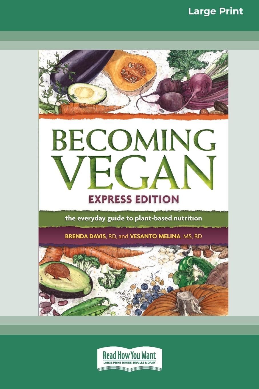 Becoming Vegan: The Everyday Guide to Plant-Based Nutrition: Express Edition Medicine