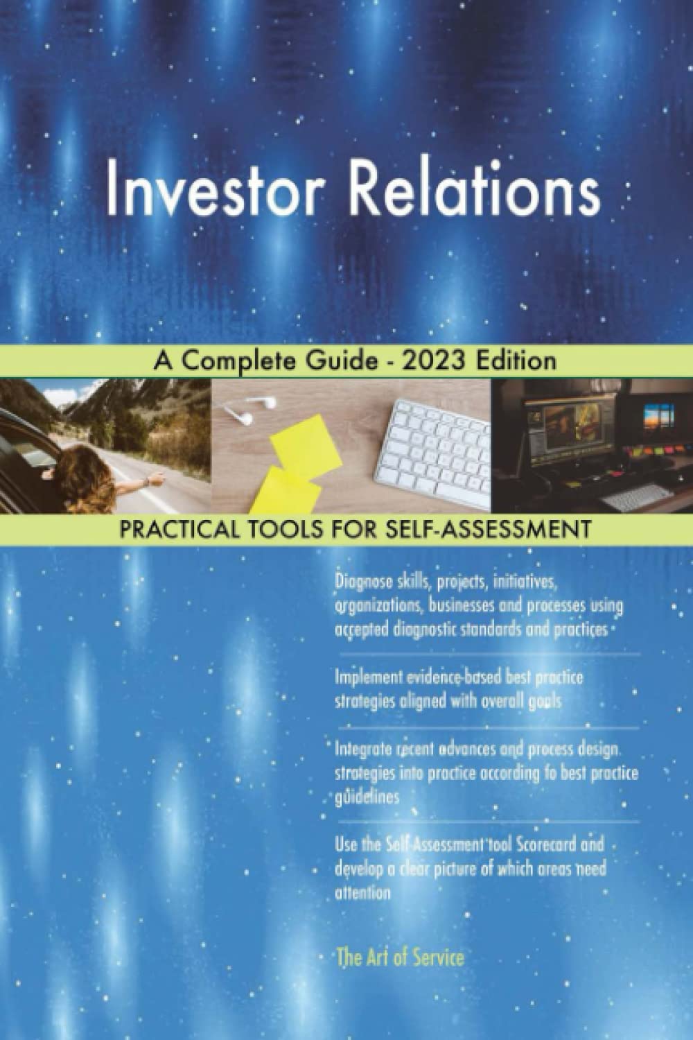 Investor Relations A Complete Guide - 2023 Edition Business, Finance & Career