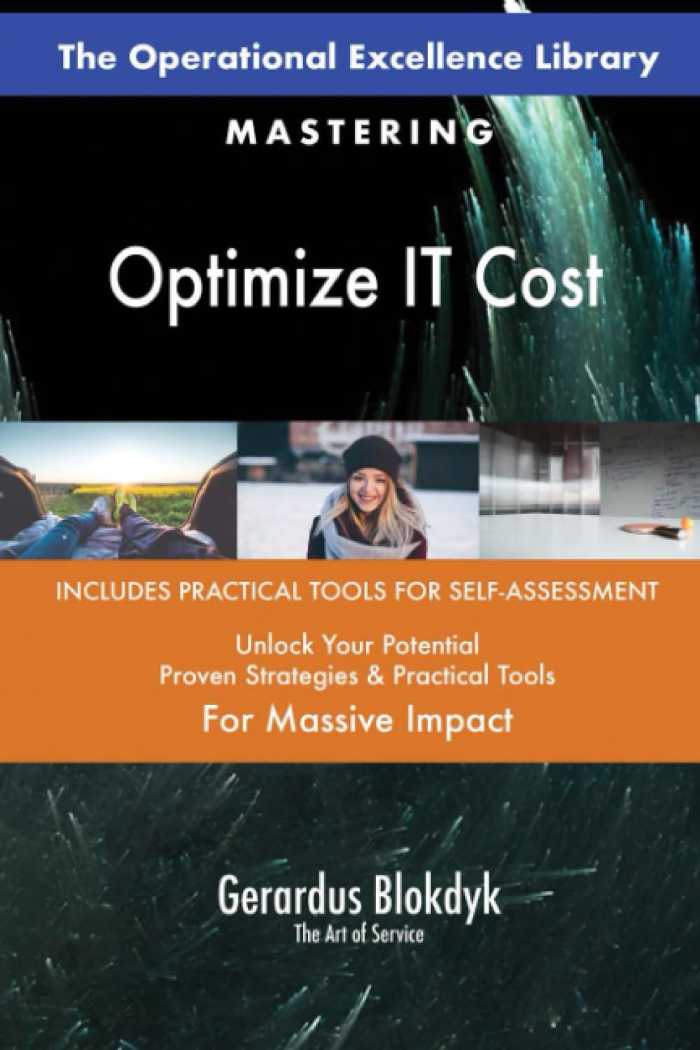 The Operational Excellence Library; Mastering Optimize IT Cost Business, Finance & Career