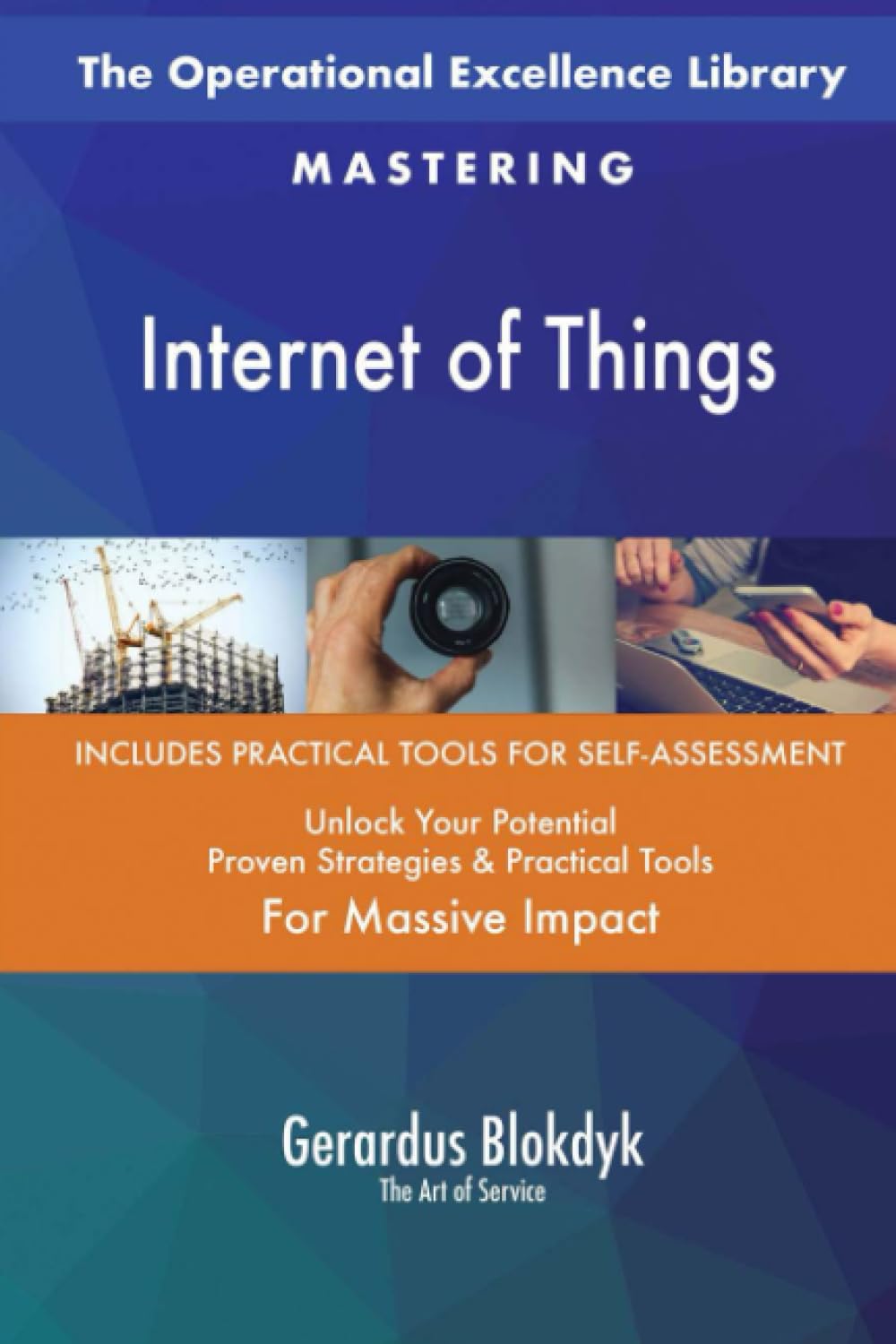 The Operational Excellence Library; Mastering Internet of Things Business, Finance & Career