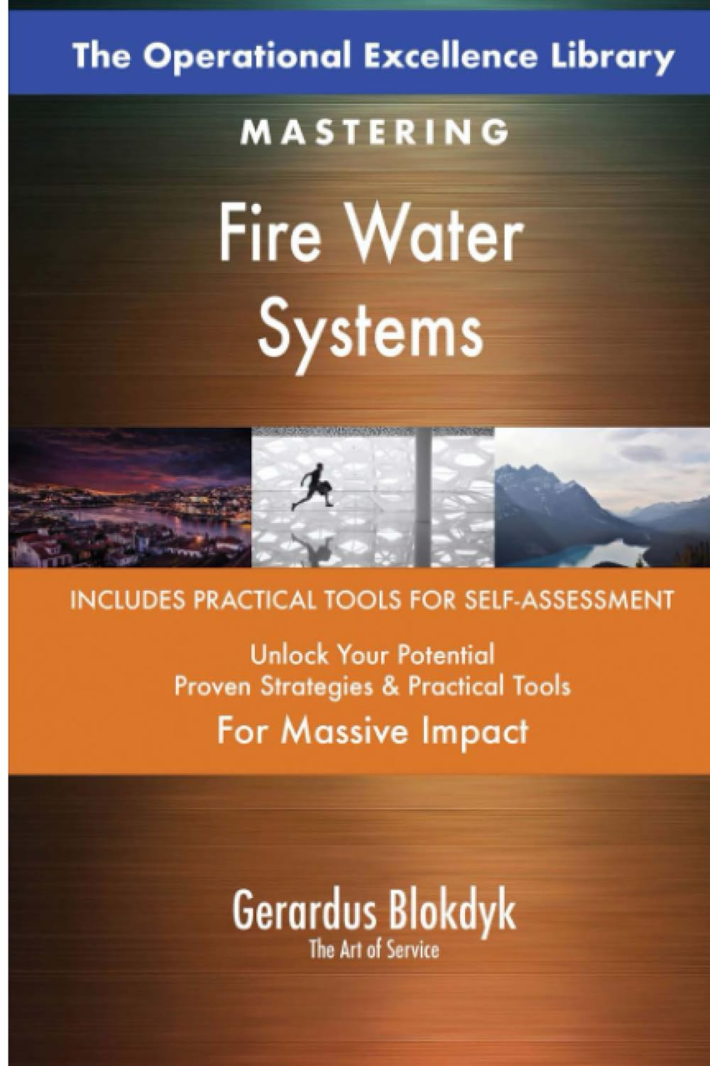 The Operational Excellence Library; Mastering Fire Water Systems Business, Finance & Career