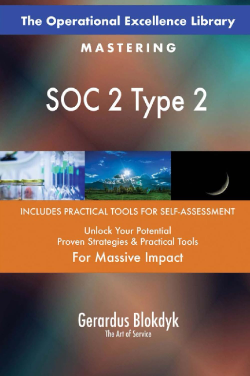 The Operational Excellence Library; Mastering SOC 2 Type 2 Business, Finance & Career