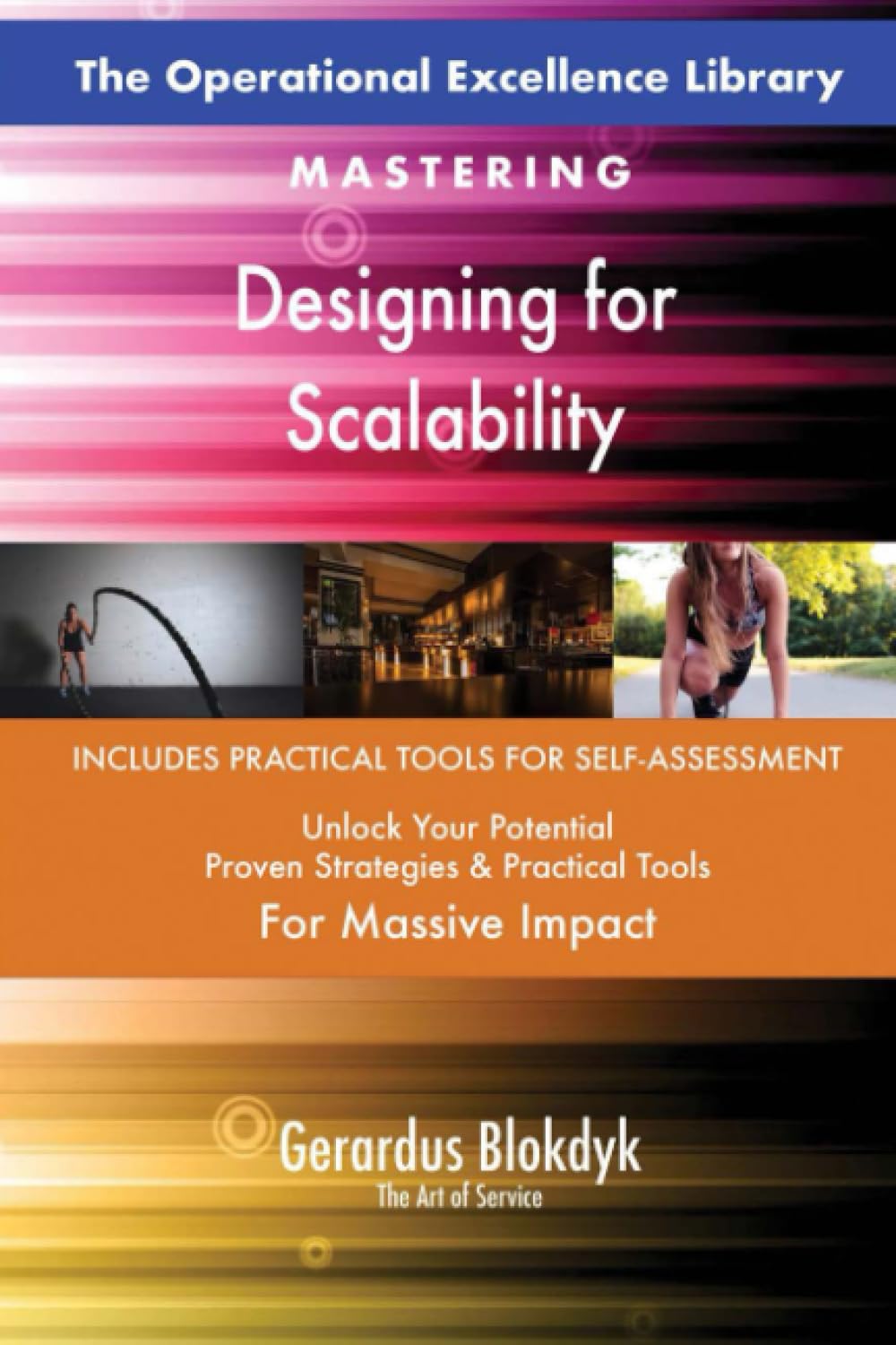 The Operational Excellence Library; Mastering Designing for Scalability Business, Finance & Career