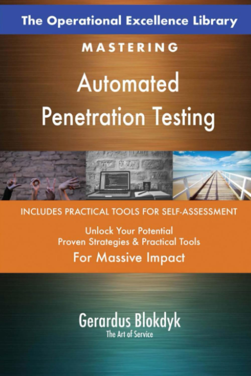 The Operational Excellence Library; Mastering Automated Penetration Testing Business, Finance & Career