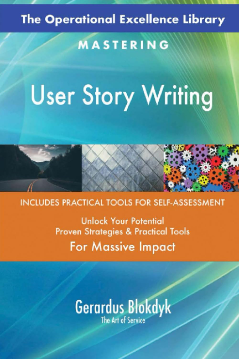 The Operational Excellence Library; Mastering User Story Writing Business, Finance & Career