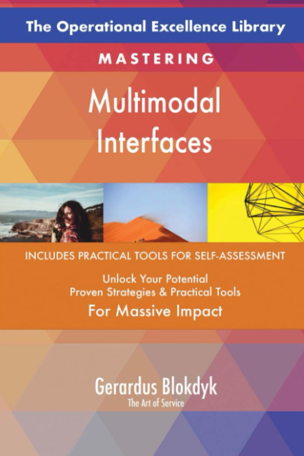The Operational Excellence Library; Mastering Multimodal Interfaces Business, Finance & Career