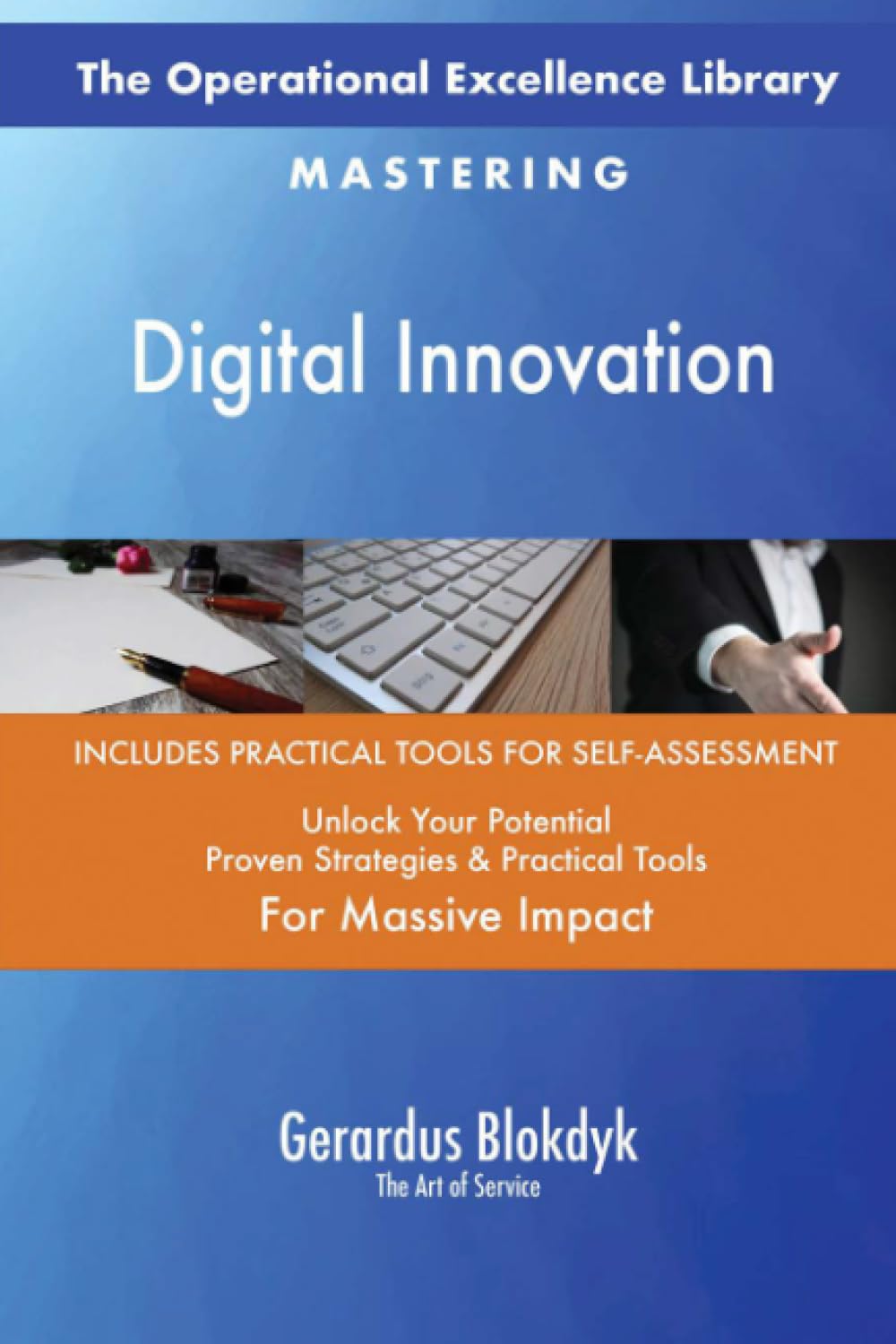 The Operational Excellence Library; Mastering Digital Innovation Business, Finance & Career