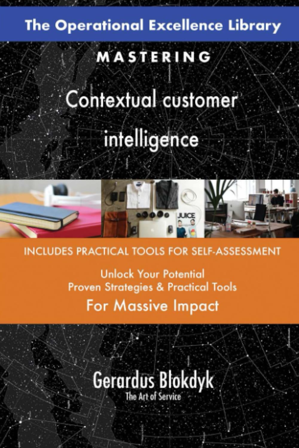 The Operational Excellence Library; Mastering Contextual customer intelligence Business, Finance & Career