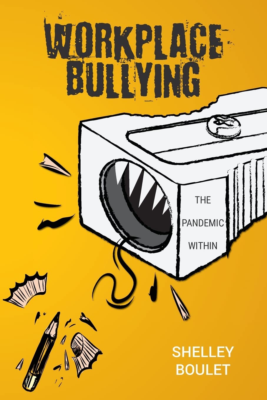 Workplace Bullying: The Pandemic Within Law