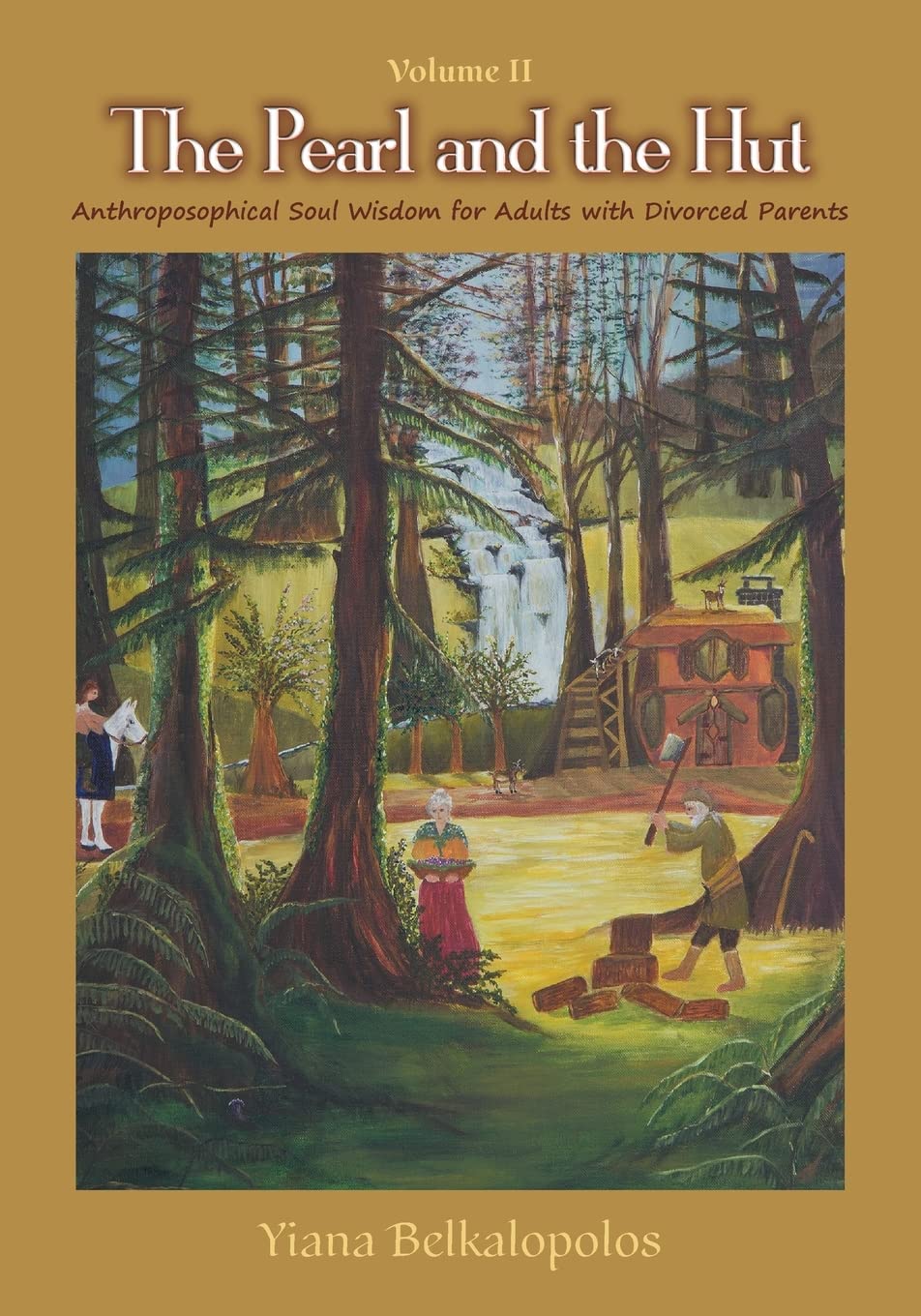 The Pearl and the Hut Volume II: Anthroposophical Soul Wisdom for Adults with Divorced Parents book