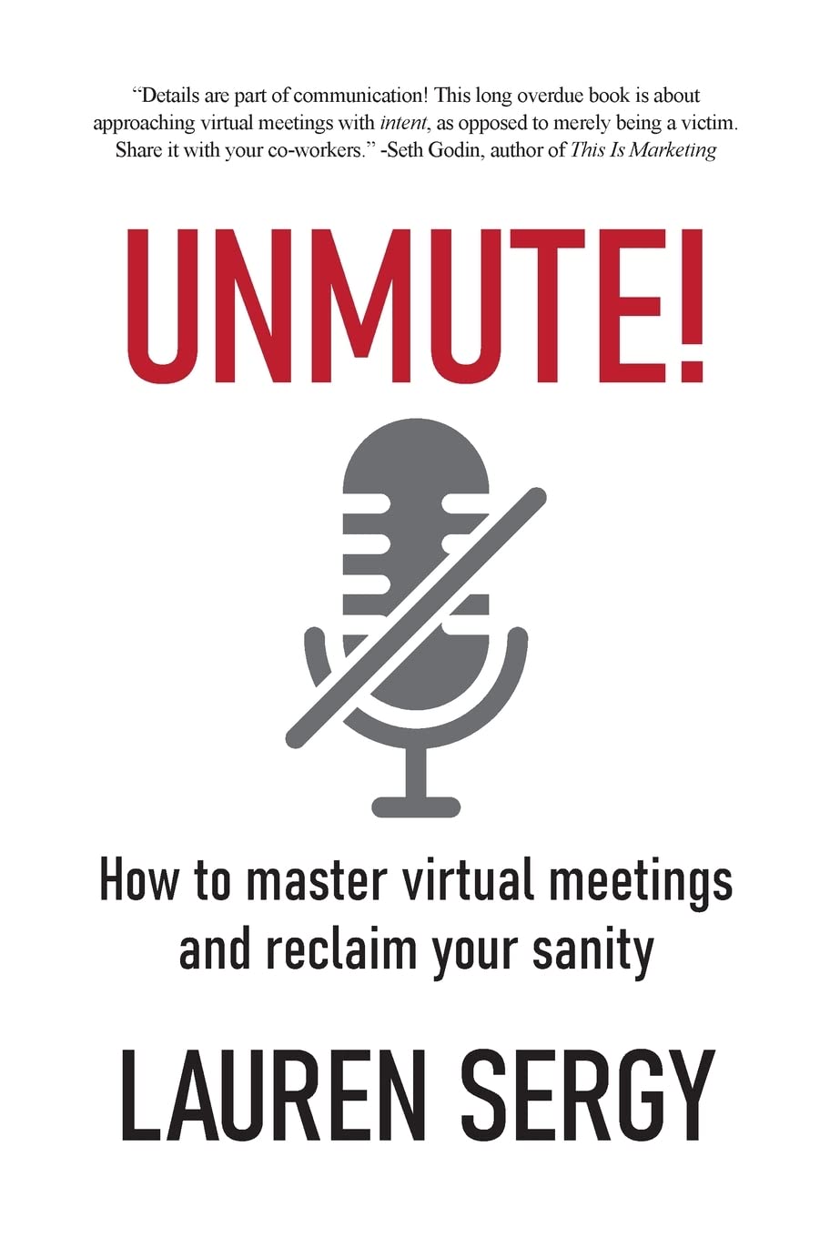 Unmute!: How to Master Virtual Meetings and Reclaim Your Sanity book