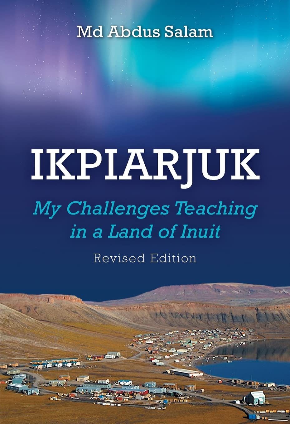 Ikpiarjuk: My Challenges Teaching in a Land of Inuit Social Sciences