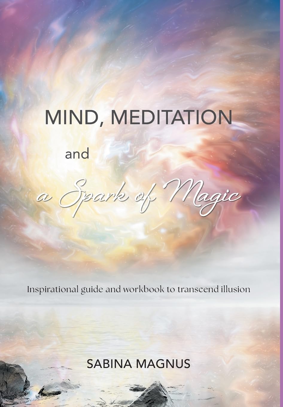 Mind, Meditation and a Spark of Magic Lifestyle
