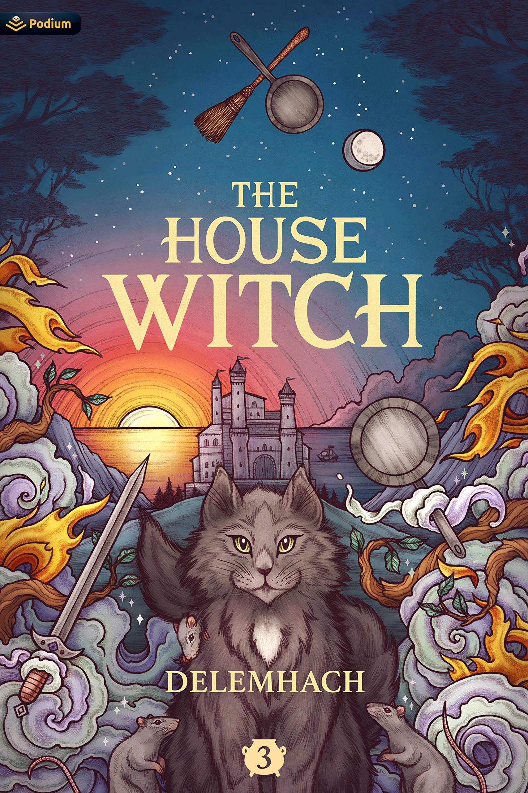 The House Witch 3: A Humorous Romantic Fantasy Action & Adventure