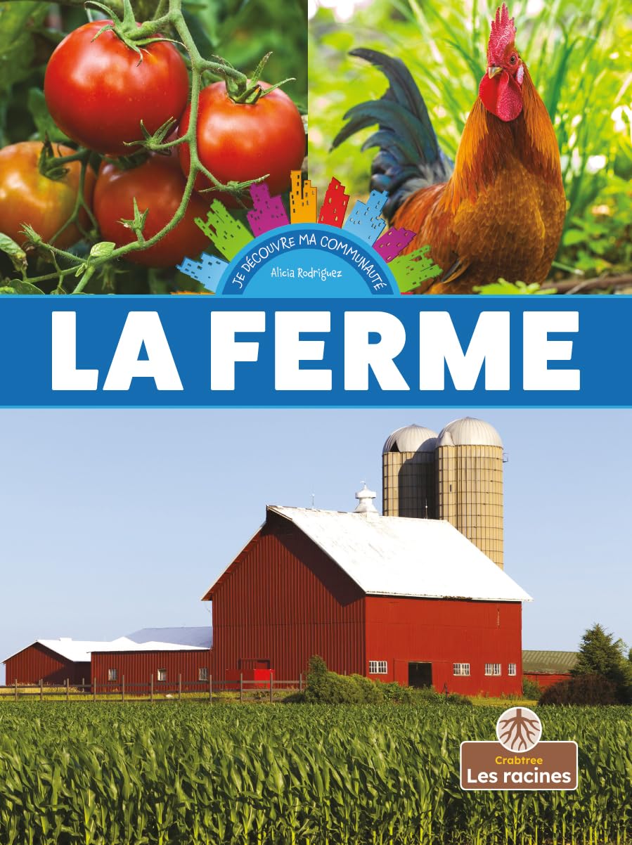 La Ferme/ Farm (Je découvre ma communauté/ I Spy in My Community) Non-fiction