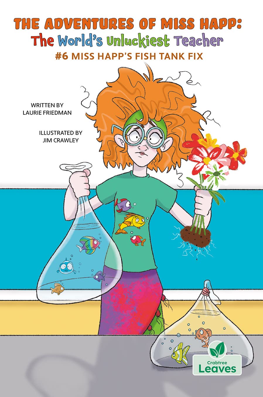 Miss Happ's Fish Tank Fix (Adventures of Miss Happ: the World's Unluckiest Teacher, 6) Novels & Short Stories