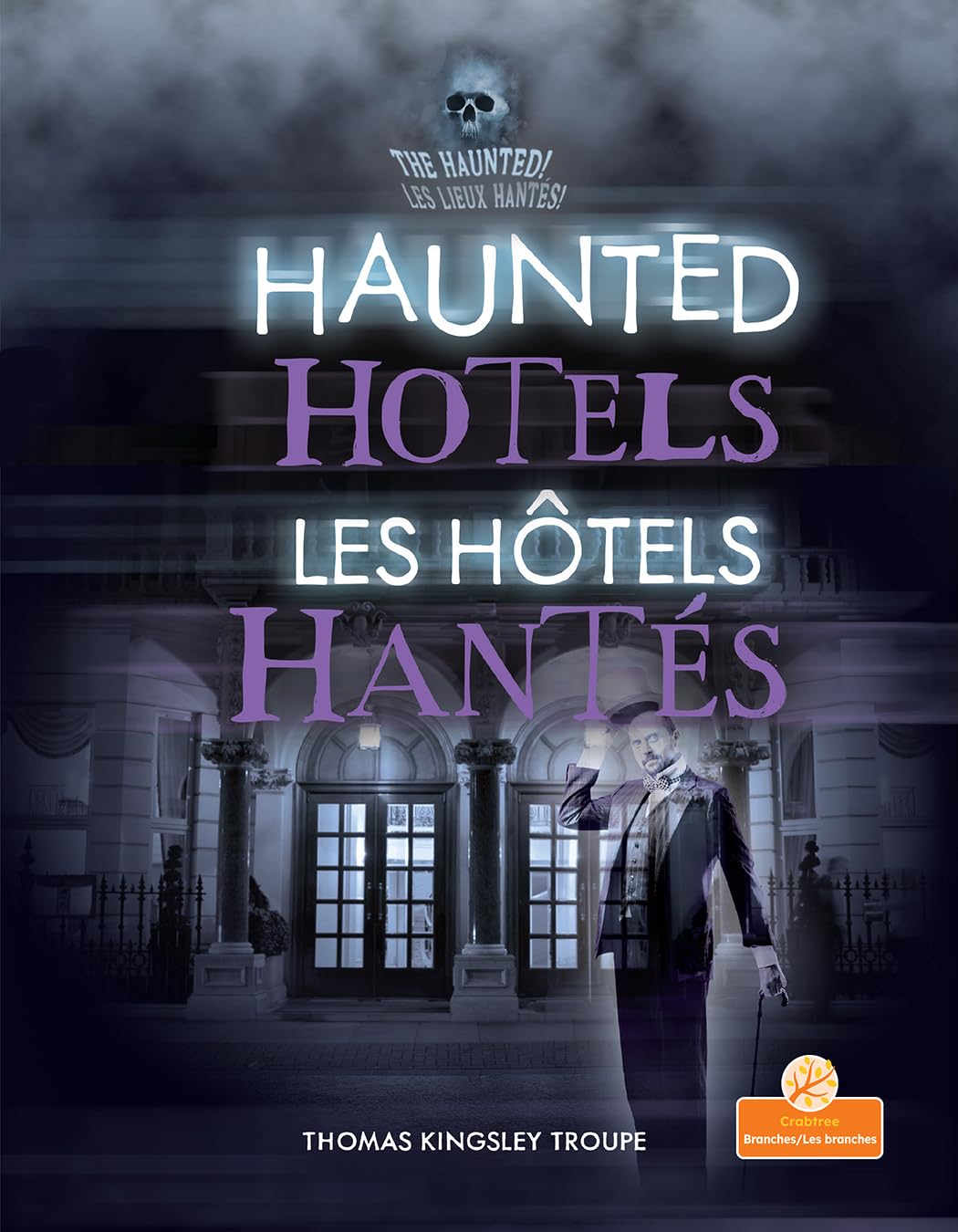 Les Hôtels Hantés (Haunted Hotels) Bilingual Eng/Fre (Les Lieux Hantés! (the Haunted) Bilingual Eng/Fre) Non-fiction