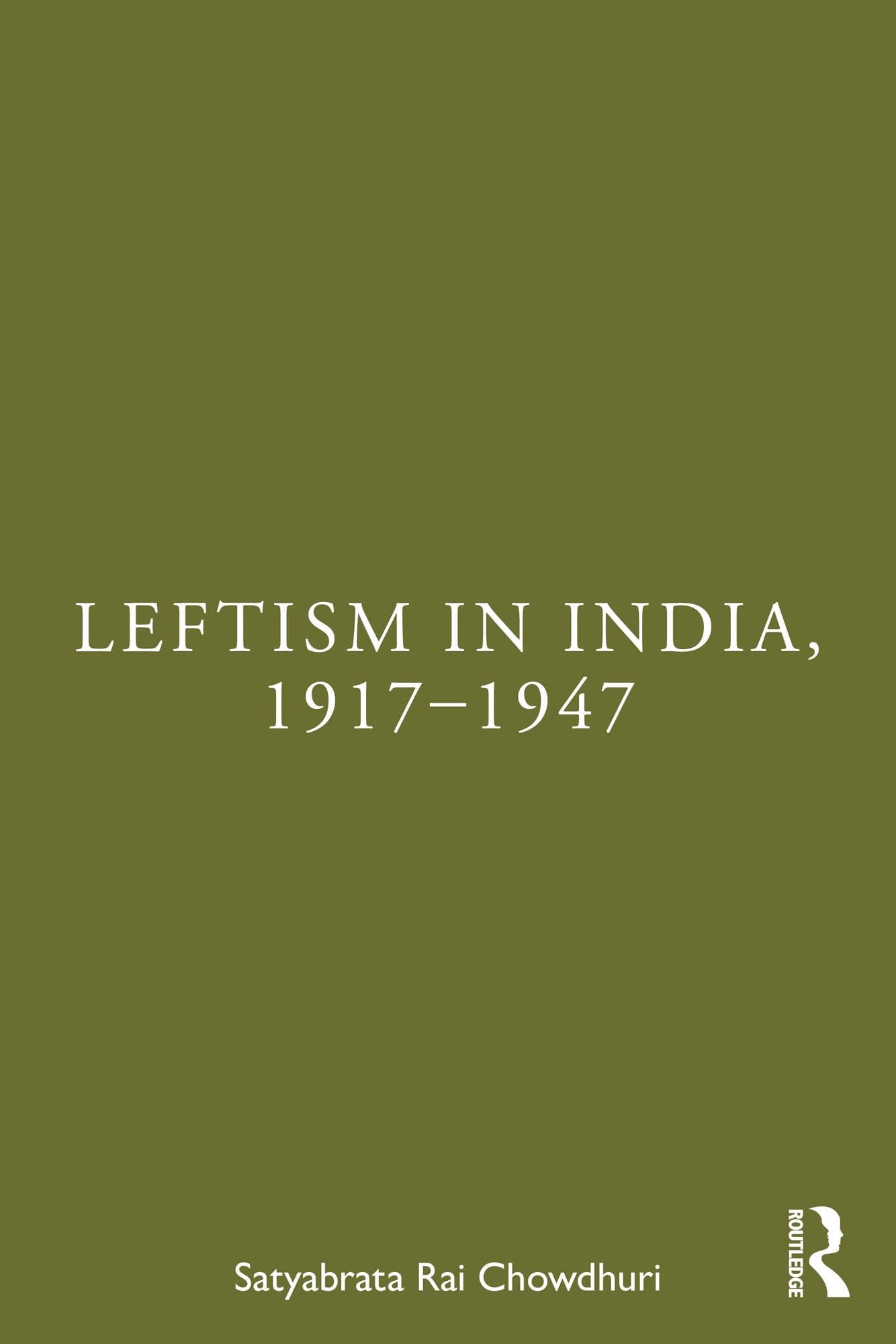Leftism in India, 1917-1947 Philosophy