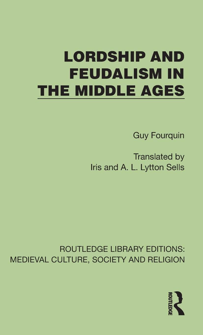 Lordship and Feudalism in the Middle Ages Law