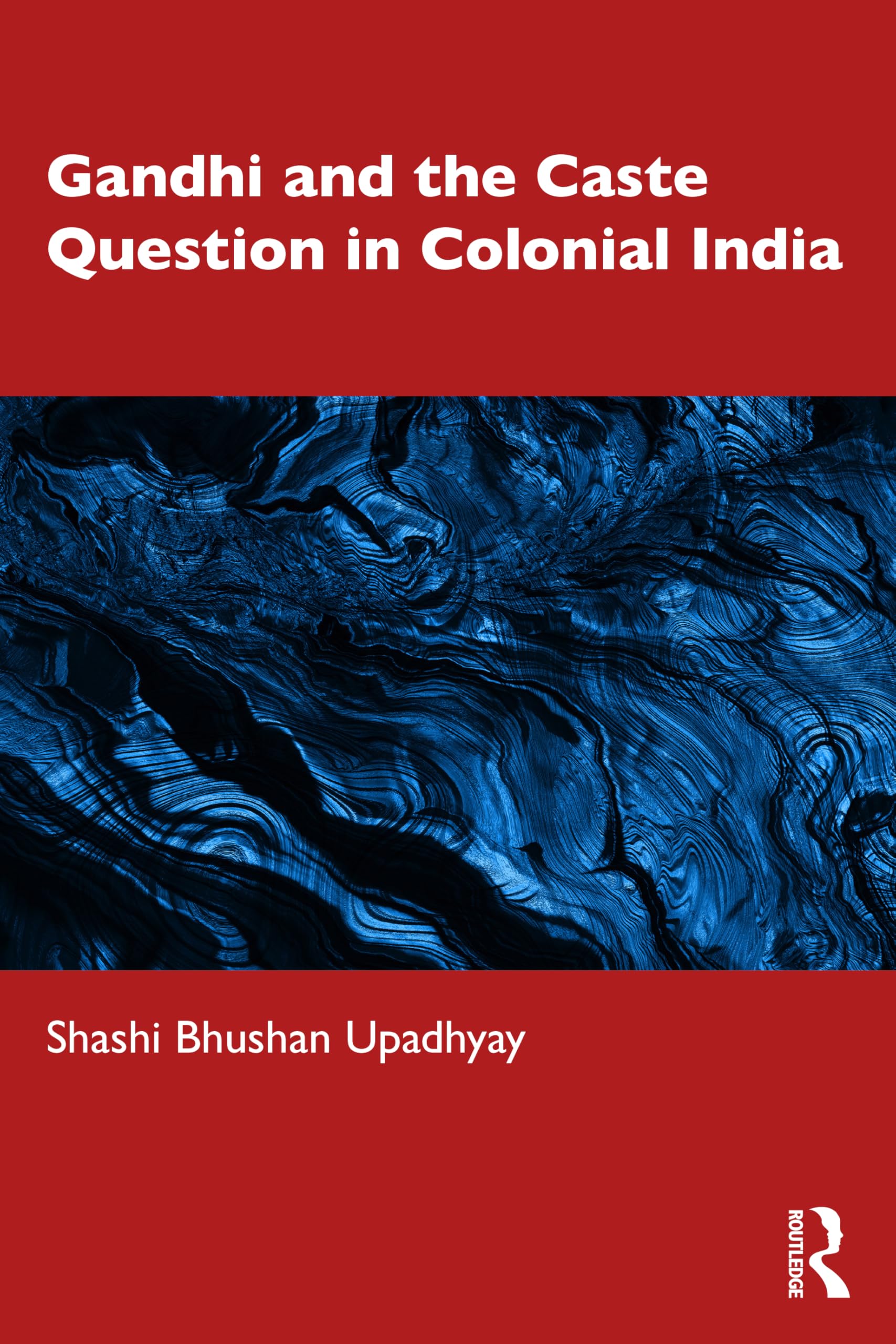 Gandhi and the Caste Question in Colonial India Books