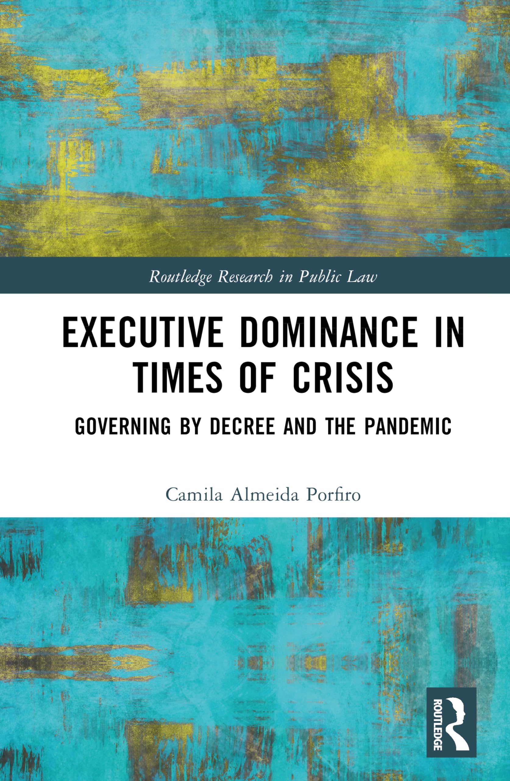 Executive Dominance in Times of Crisis Law