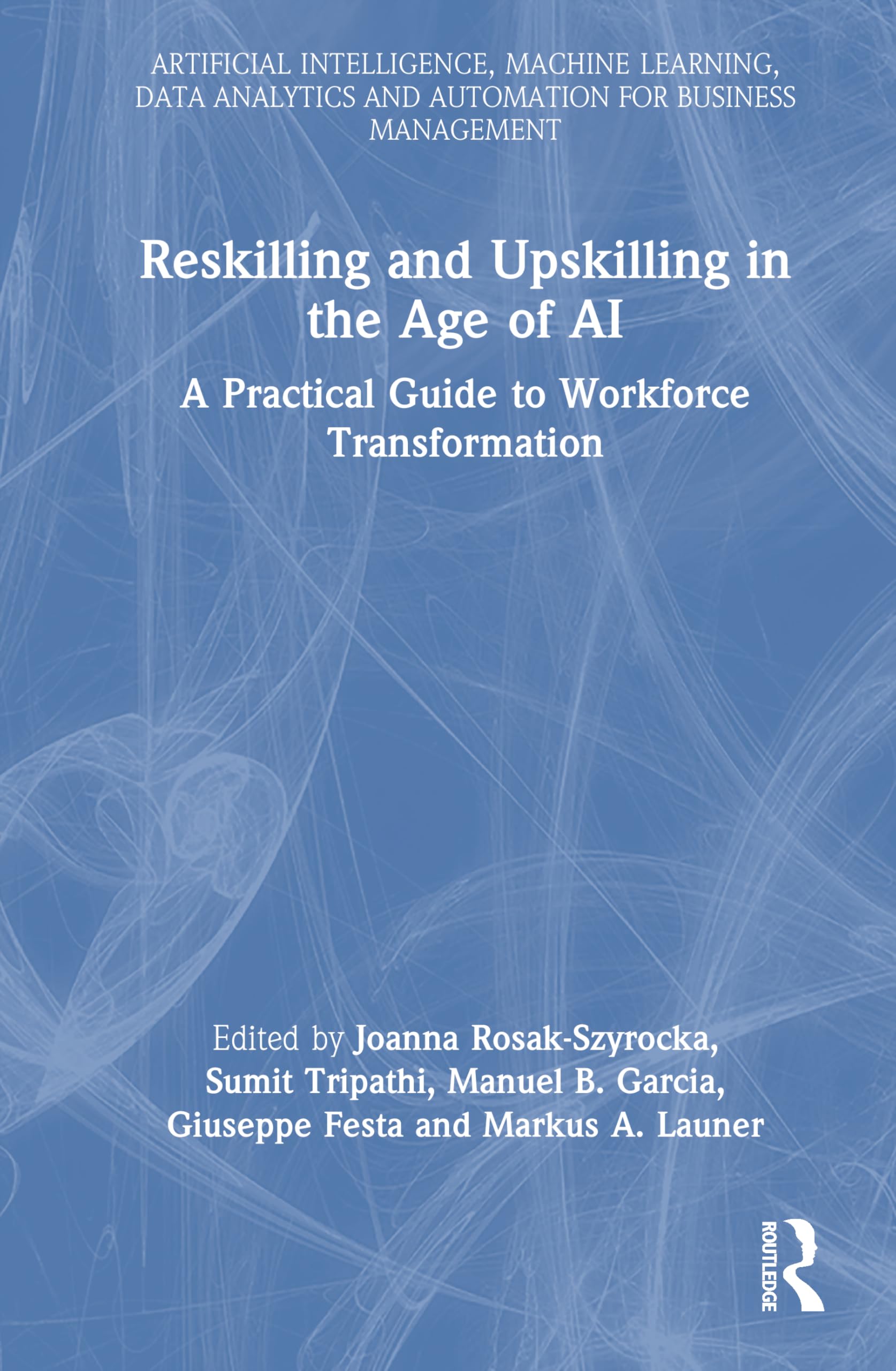 Reskilling and Upskilling in the Age of AI Business, Finance & Career